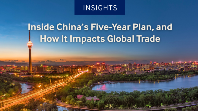 Inside China’s Five-Year Plan, and How It Impacts Global Trade